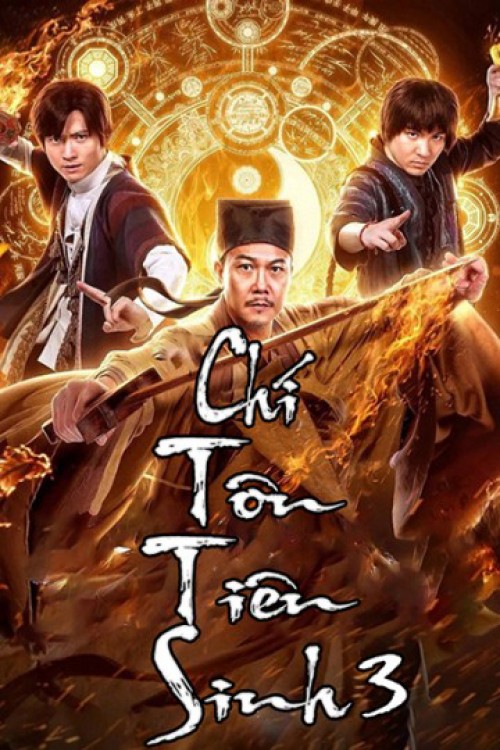 Chí Tôn Tiên Sinh 3 2019